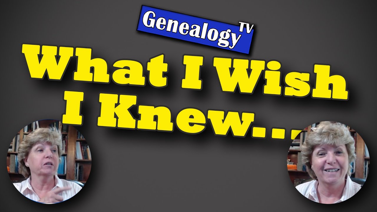 What I Wish I Knew When I Started My Genealogy