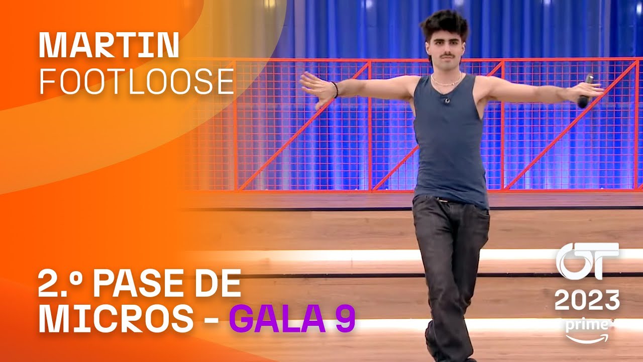 “FOOTLOOSE”- MARTIN | SEGUNDO PASE DE MICROS | #OT2023