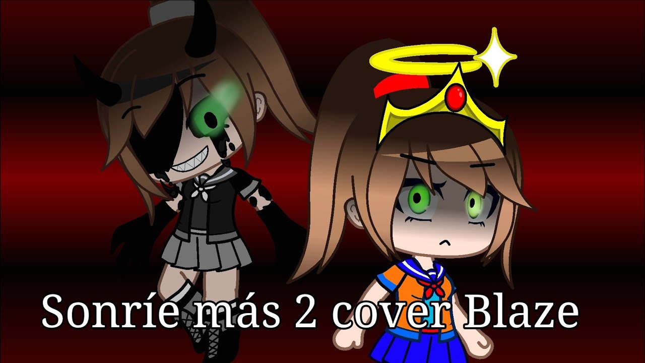 Sonríe más 2 \\cover Blaze Zafire e Ink Demon//