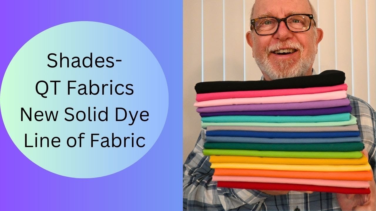 QT Fabrics New Solid Color Dyed Fabric Called Shades