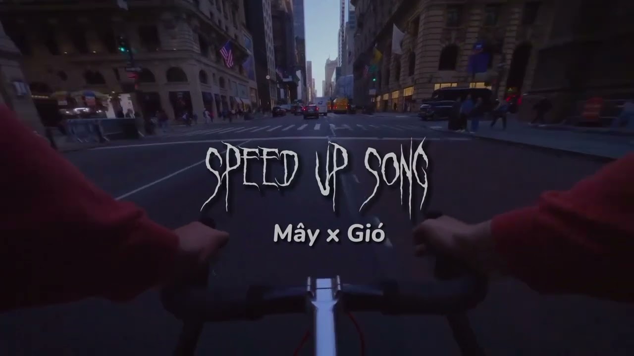 M&acirc;y x gi&oacute; | speed up