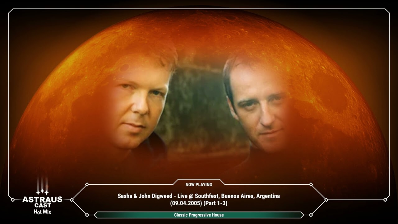 Sasha & John Digweed - Live @ Southfest, Buenos Aires, Argentina (09.04.2005) (Part 1-3)