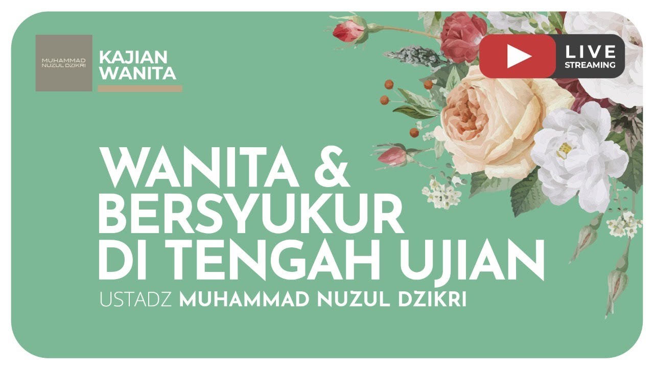 23. WANITA & BERSYUKUR DI TENGAH UJIAN | Kajian Wanita