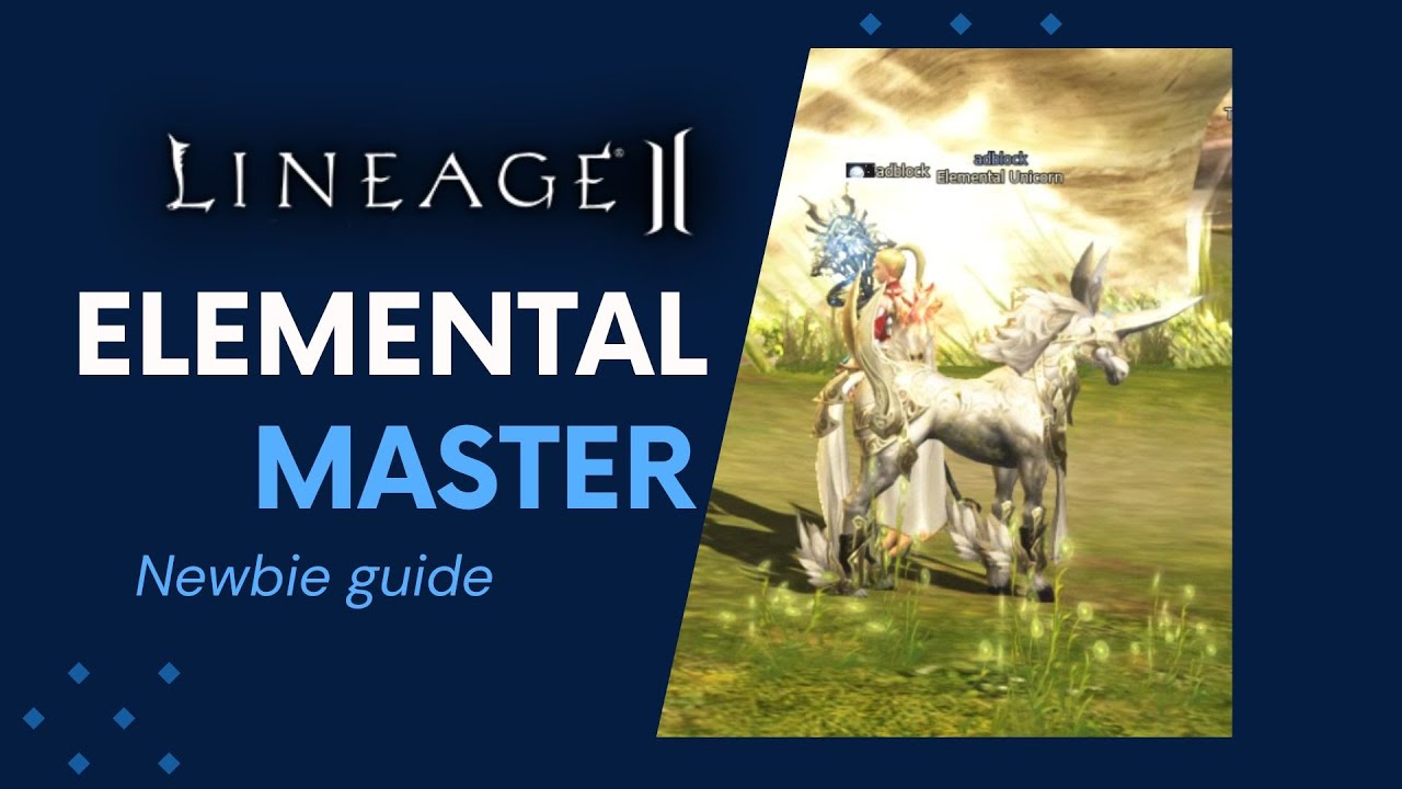 Lineage 2 Elemental master Guide for begginers