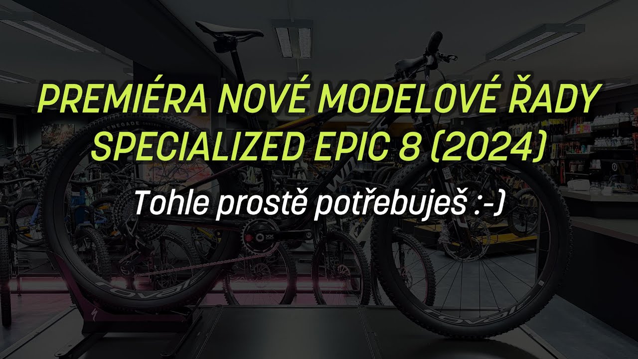 Premiéra nové modelové řady Specialized Epic 8 (2024) - tohle prostě potřebuješ