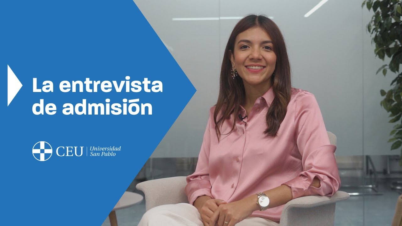 Prepara tu entrevista de admisión - Universidad CEU San Pablo