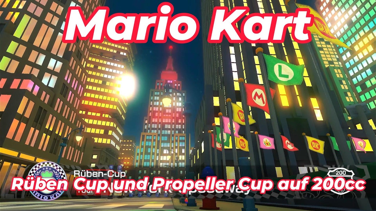 Mario Kart 8 Deluxe - R&uuml;ben Cup und Propeller Cup auf 200cc