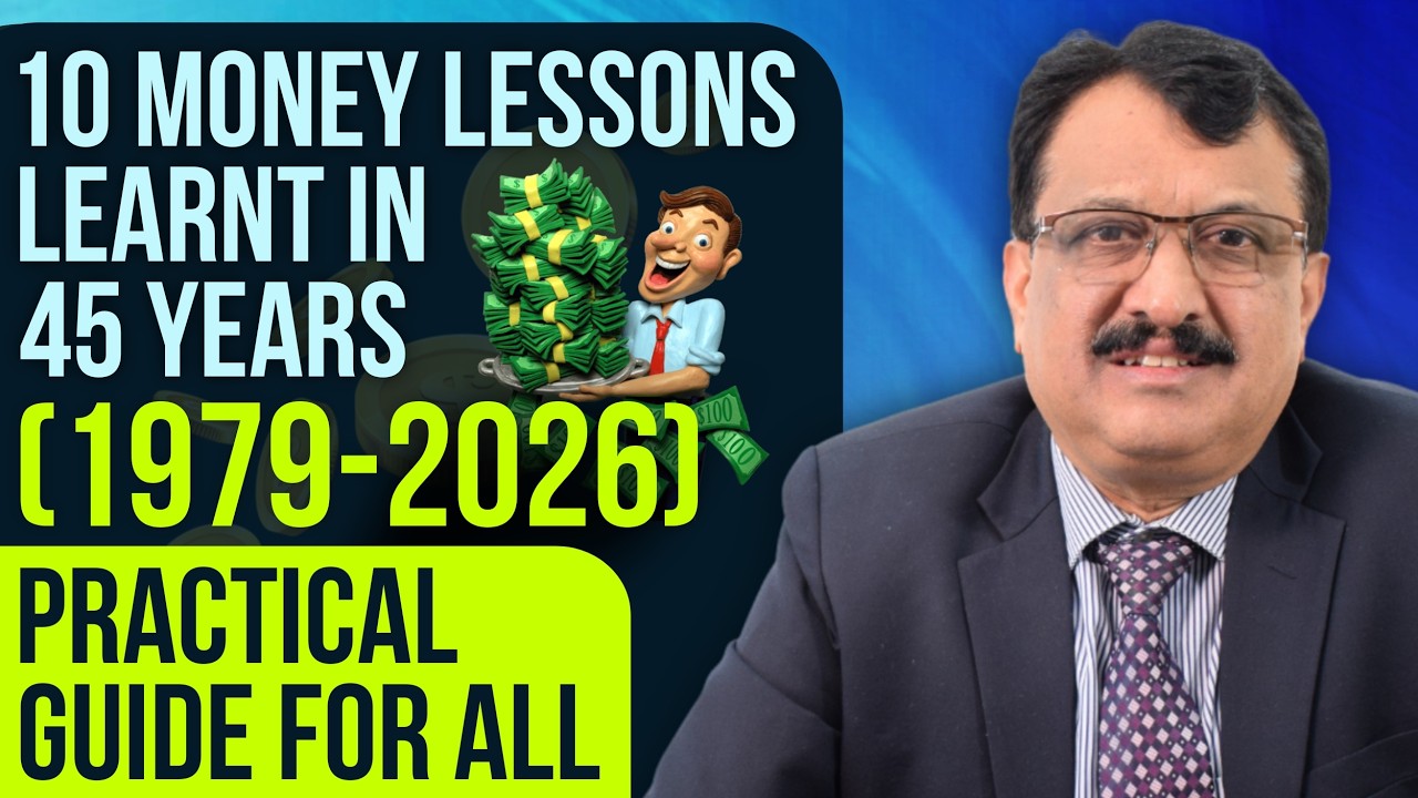 10 Money Lessons  learnt in 45 years ( 1979 - 2026) Practical Guide For All