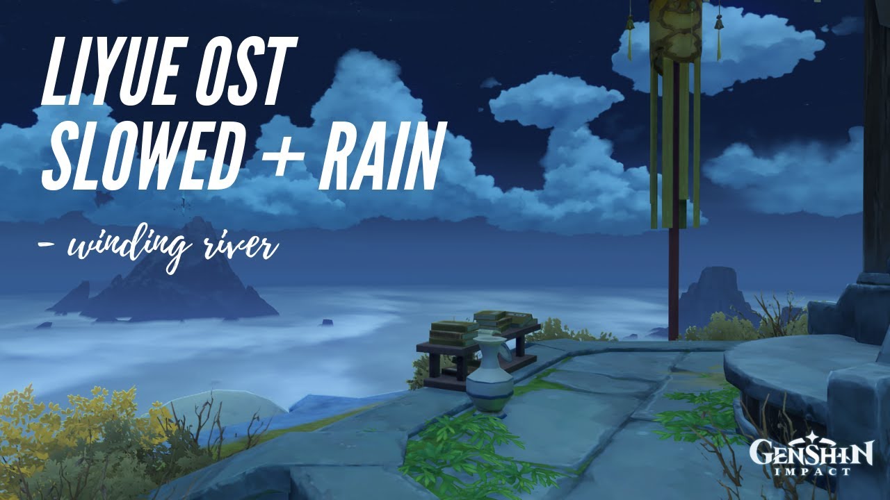 Winding river (Genshin OST) + slowed + rain