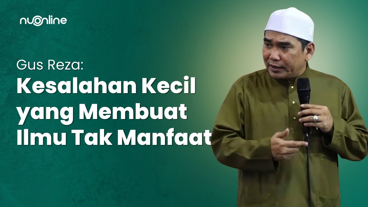Gus Reza Ingatkan Bahaya Belajar Agama Tanpa Sanad! [Full Ceramah]