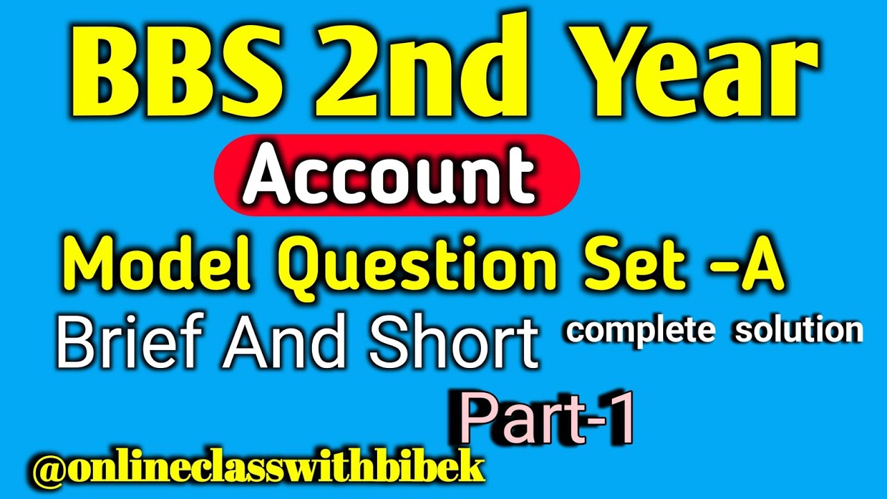 bbs 2nd year account//model question set A//VVI FOR 2081 EXAMINATION