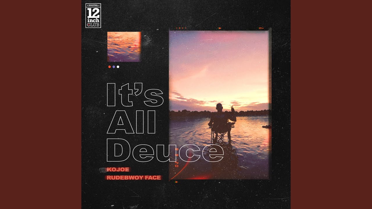 It's all deuce (feat. Rudebwoy Face)