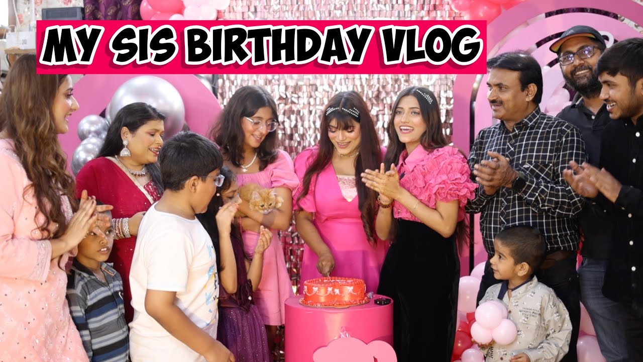 My Sister's BIRTHDAY Vlog @MahjabeenAli | Barbie Birthday Party  | SAMREEN ALI VLOGS