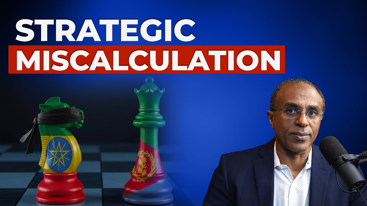 What Ethiopia Miscalculates About Eritrea