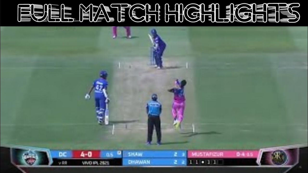 DC VS RR FULL MATCH HIGHLIGHTS TODAY MATCH HIGHLIGHTS 2021 IPL HIGHLIGHTS