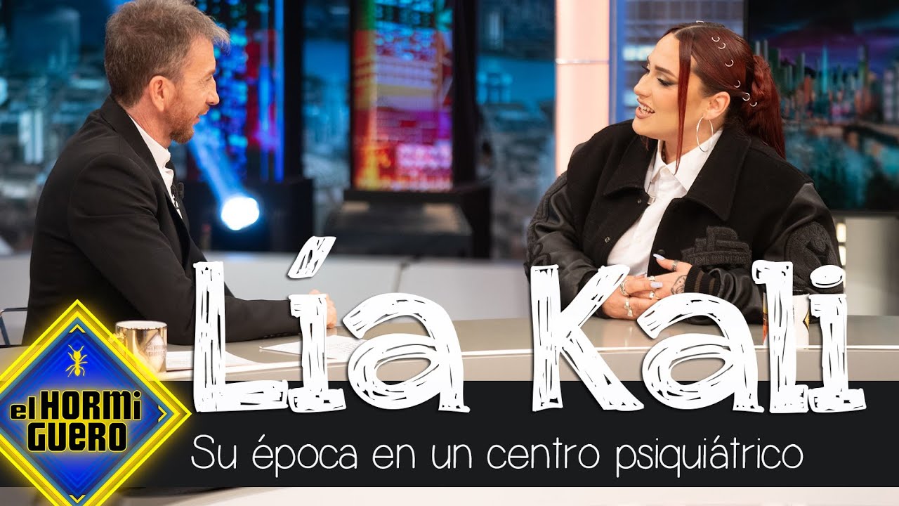 Lía Kali recuerda su traumática época en un centro psiquiátrico - El Hormiguero