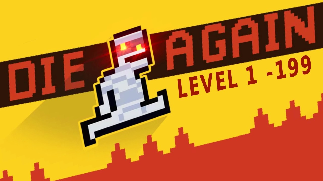 Die Again: Troll Game Ever - Full Gameplay Walkthrough (All Levels) | New update June 2024