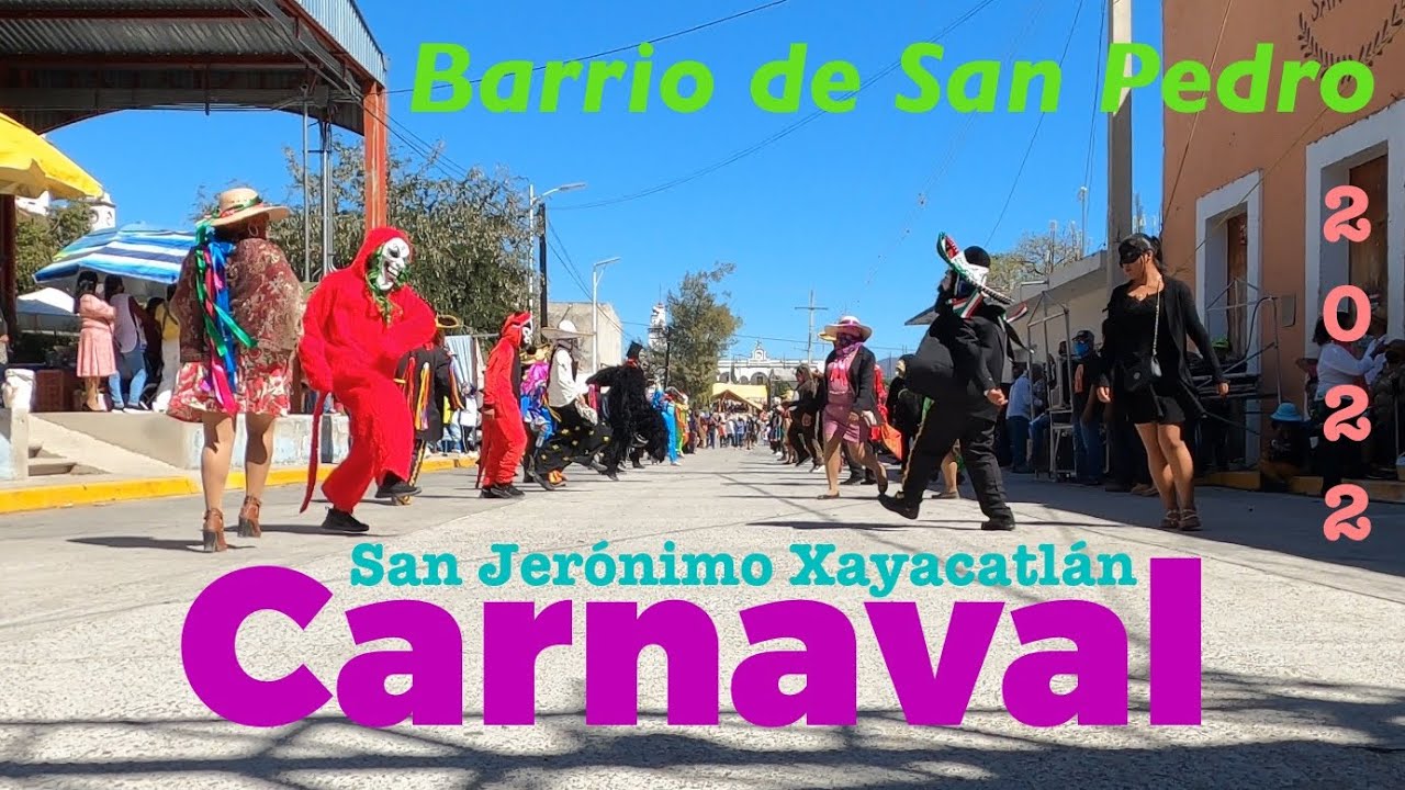 Carnaval 2022 San Jerónimo Xayacatlán/BARRIO DE SAN PEDRO