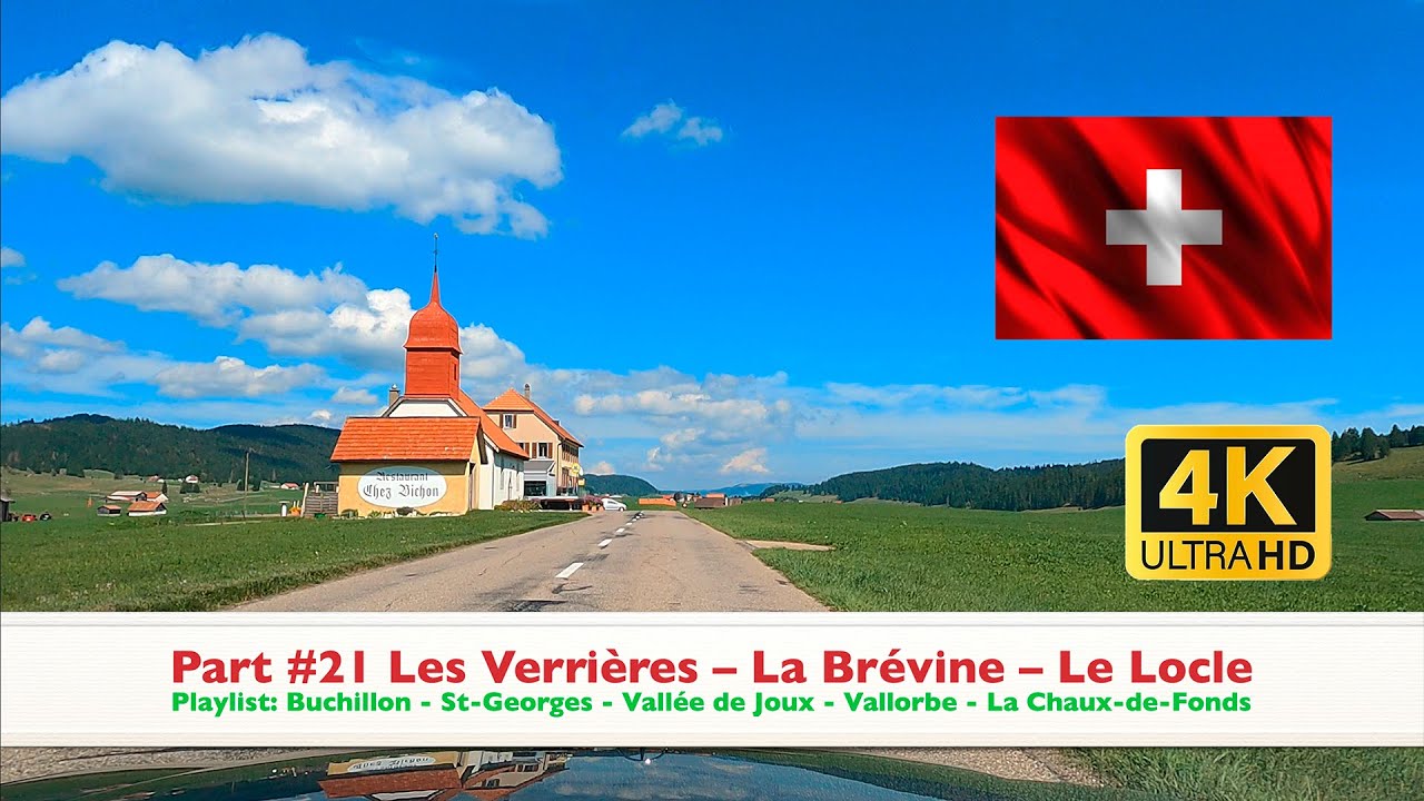 Part #21 Les Verri&egrave;re &ndash; La Br&eacute;vine &ndash; Le Locle in 4K Ultra HD #besterstern