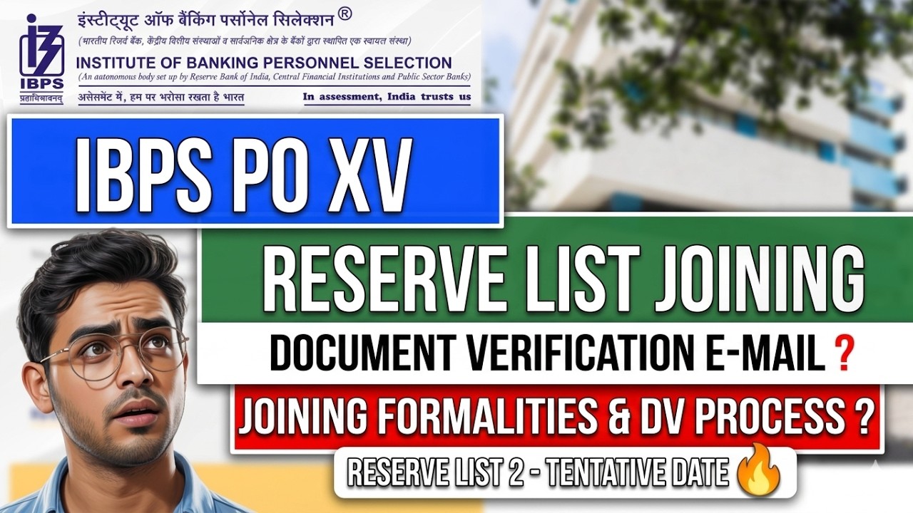 IBPS PO XV 🔥 Reserve List Joining Process Started? 😱 Reserve List-2 Tentative Date BIG Update 🚨