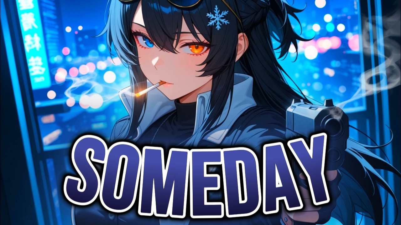 [Nightcore] Someday