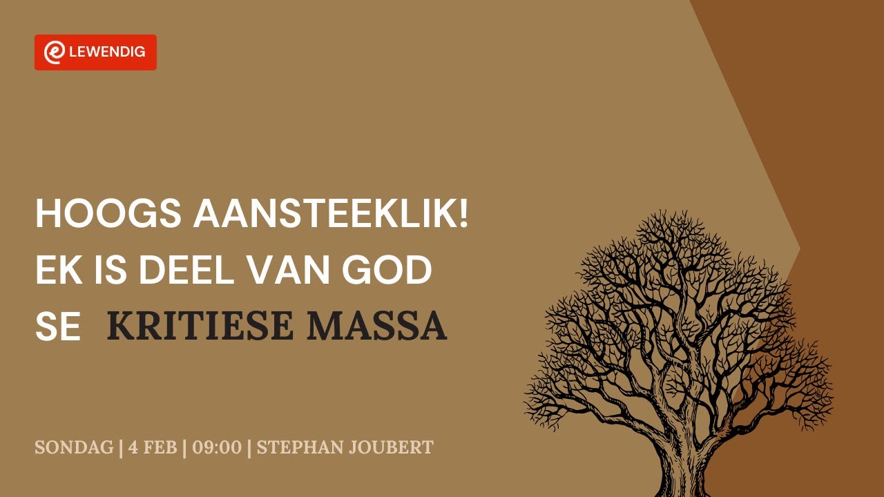 Hoogs aansteeklik!  Ek is deel van God se kritiese massa [4 Feb 2024]