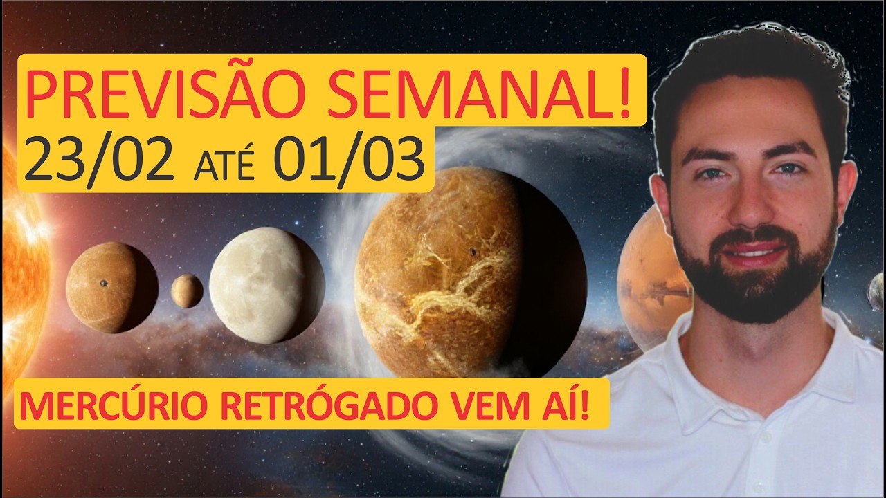 ⚠️PREVISÃO Semanal 23/02 - 01/03: MERCÚRIO RETRÓGRADO CHEGANDO!! | Astrologia e Numerologia
