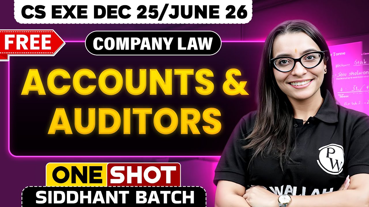 Accounts & Auditors | Company Law | One Shot🔥 CS Executive Dec 2025 / June 2026
