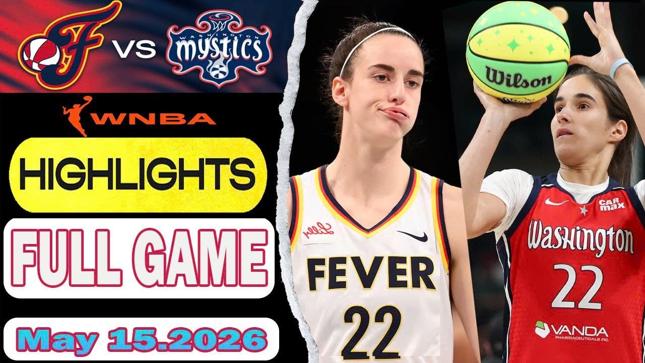 Обзор матча Indiana Fever против Washington Mystics, 15 мая 2026 года, сезон WNBA 2026.