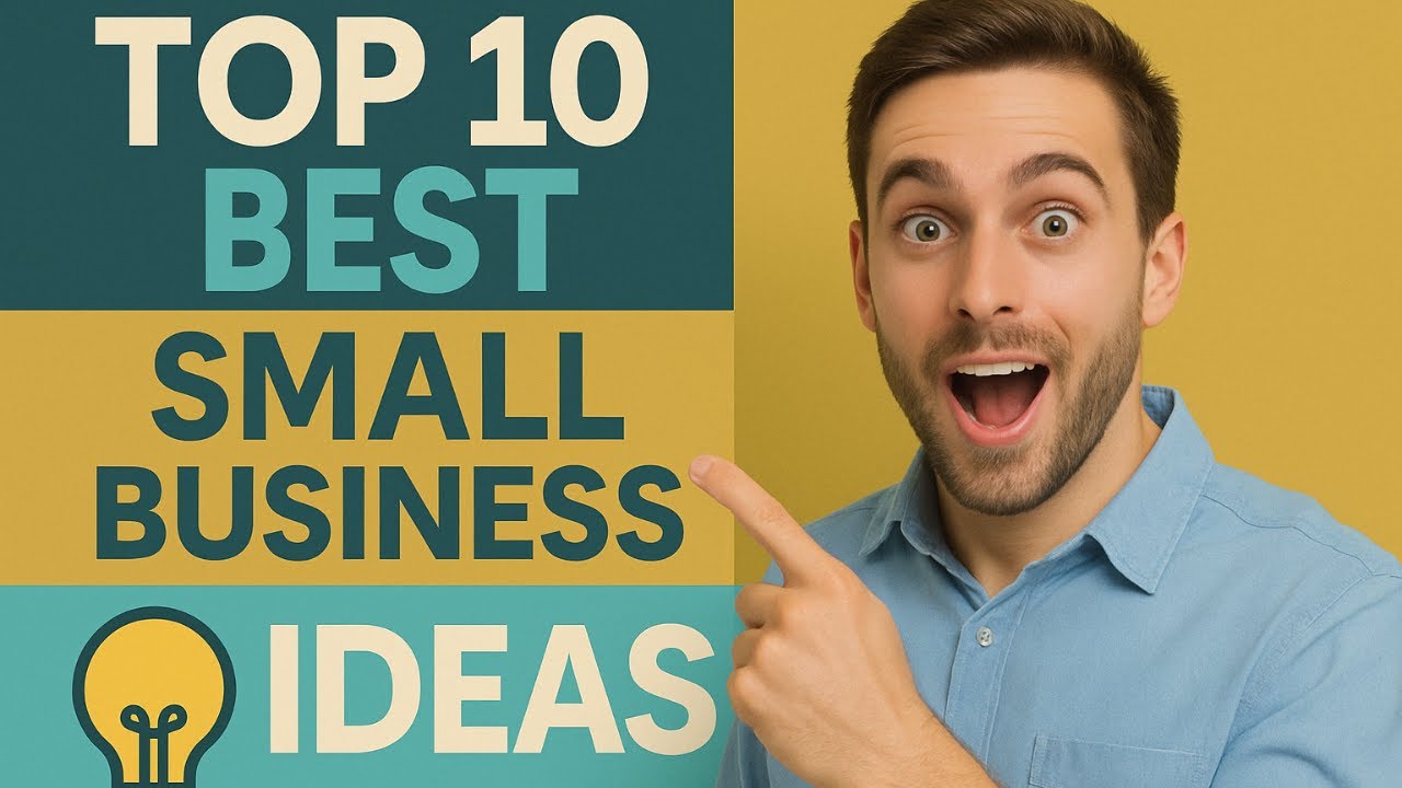 Top 10 Best Small Business Ideas To Start in 2025: Low Investment