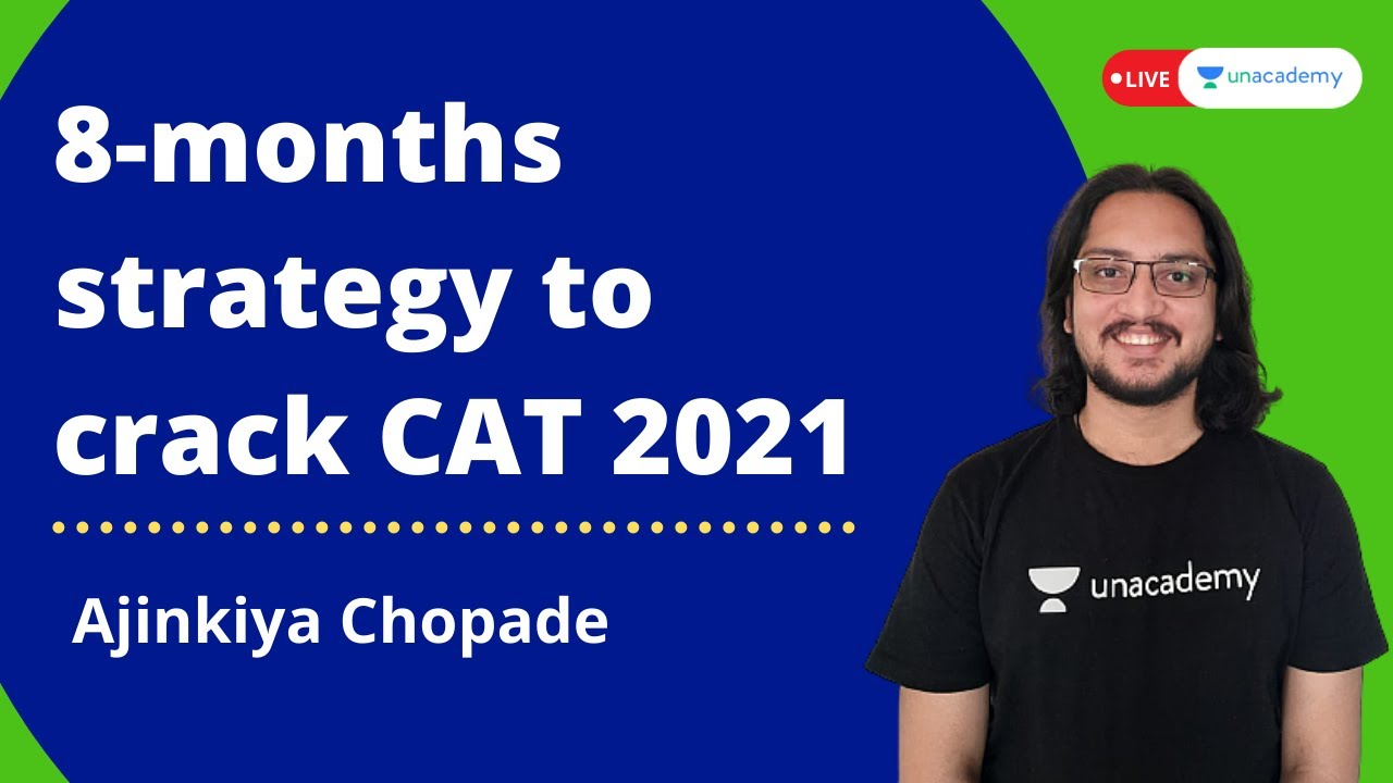 8 months strategy to crack CAT 2021 | Complete CAT preparation Strategy & Study Plan