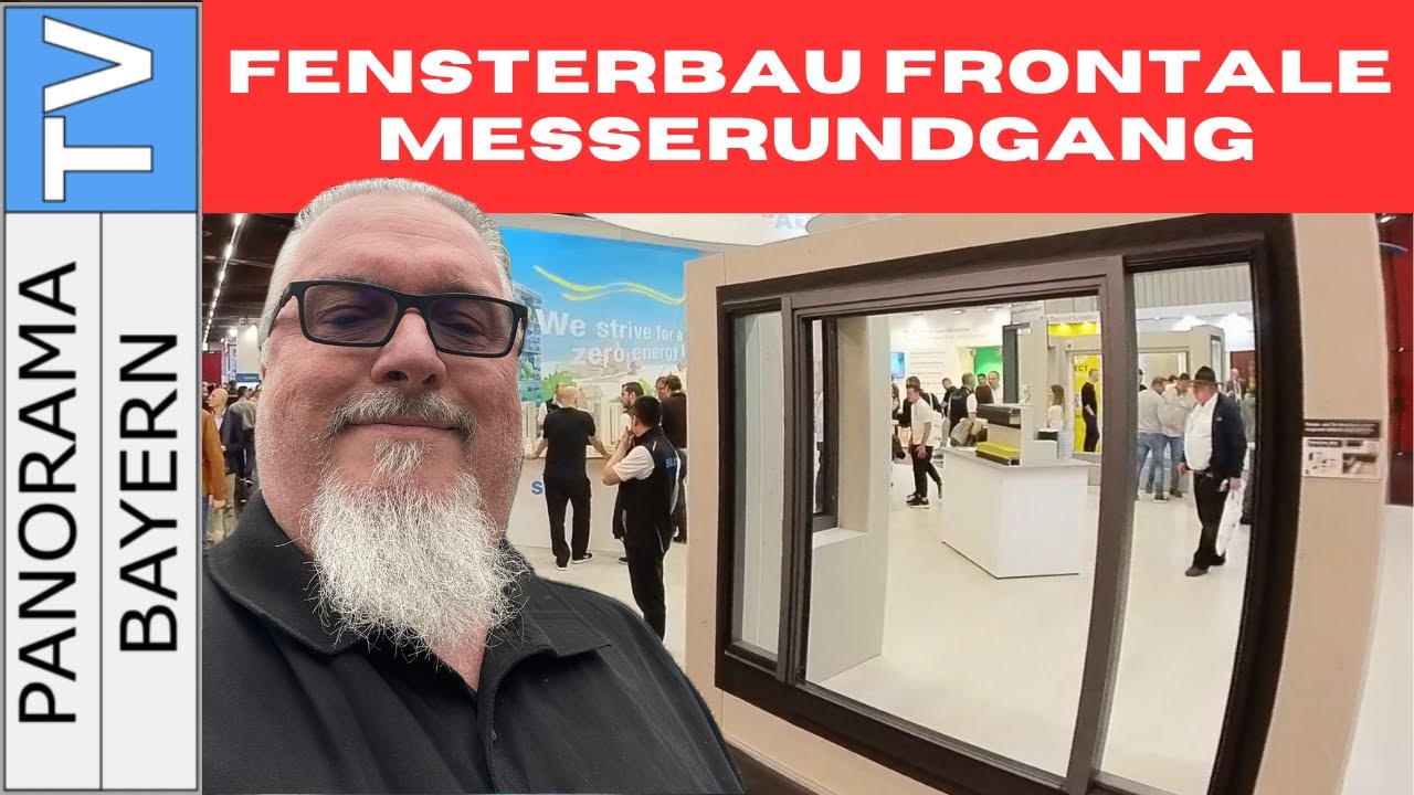FENSTERBAU FRONTALE & Holz-Handwerk Nürnberg 2024 - Messerundgang