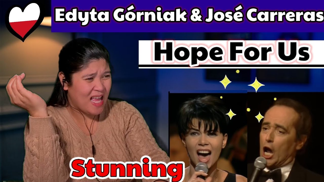Edyta Górniak & José Carreras - HOPE FOR US / REACTION 