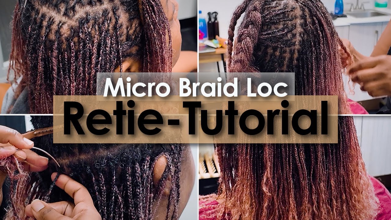 Braid Loc Retie | Micro Locs | Учебное пособие