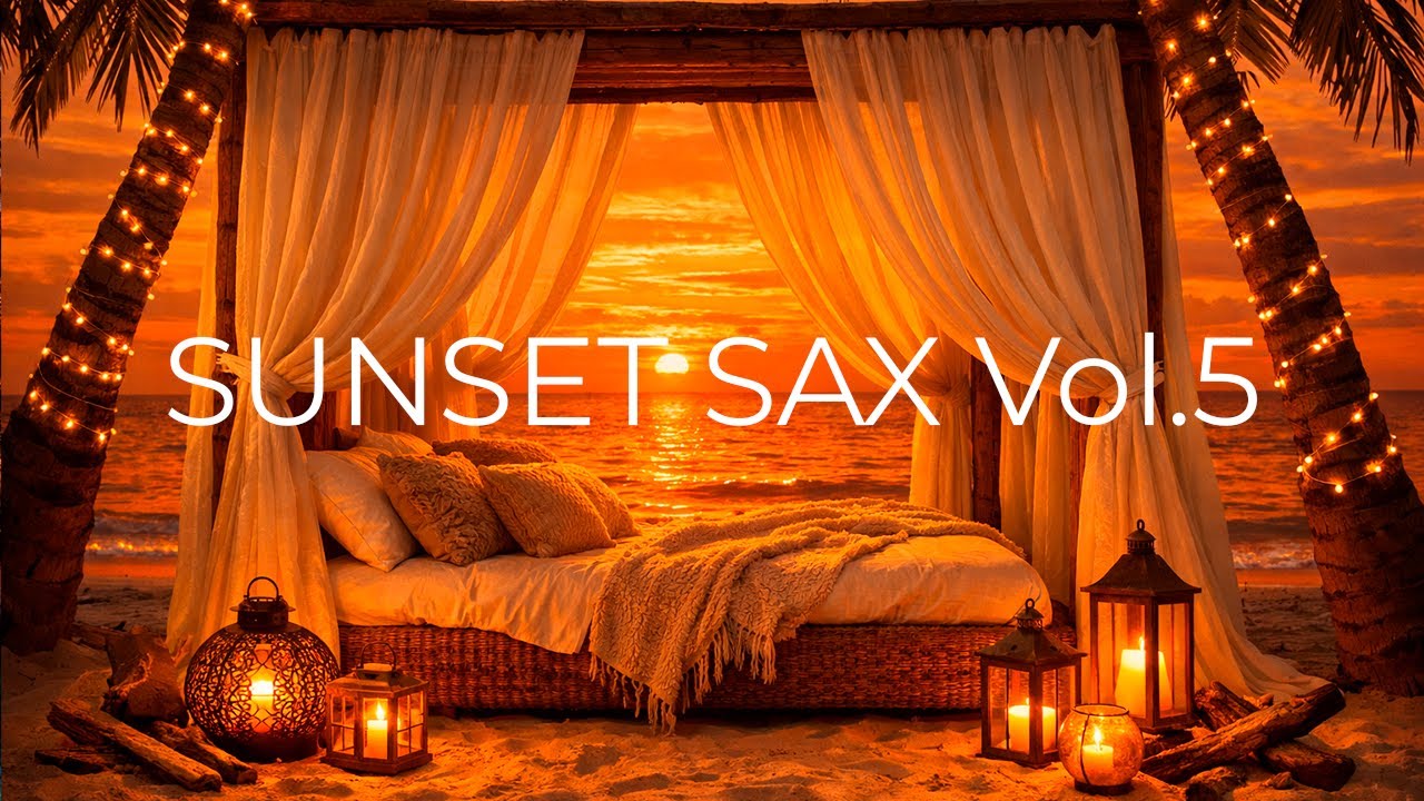 Sunset Sax Vol.5: Smooth Jazz и Расслабляющая Атмосфера для Заката и Вида на Океан