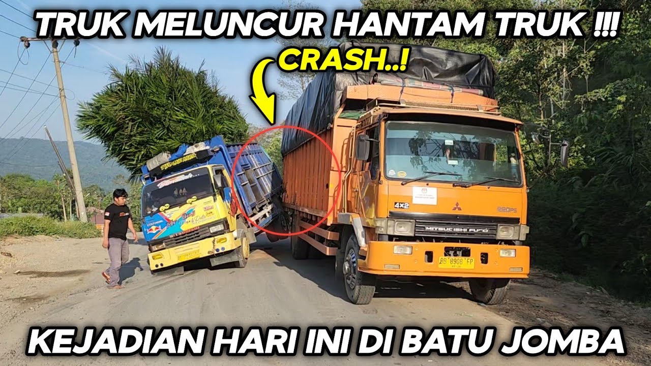 Hari Ini !!! Truk Meluncur Hantam Truk Di Tanjakan Batu Jomba