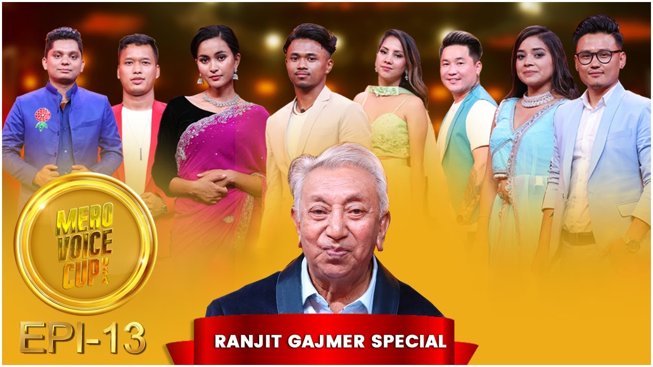Mero Voice Cup Season 2 I Episode 13 | Ranjit Gajmer Special