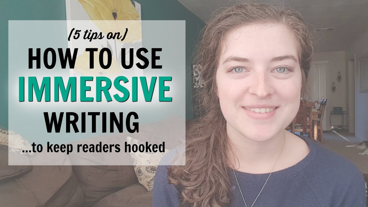Keep Readers Hooked with Immersive Writing