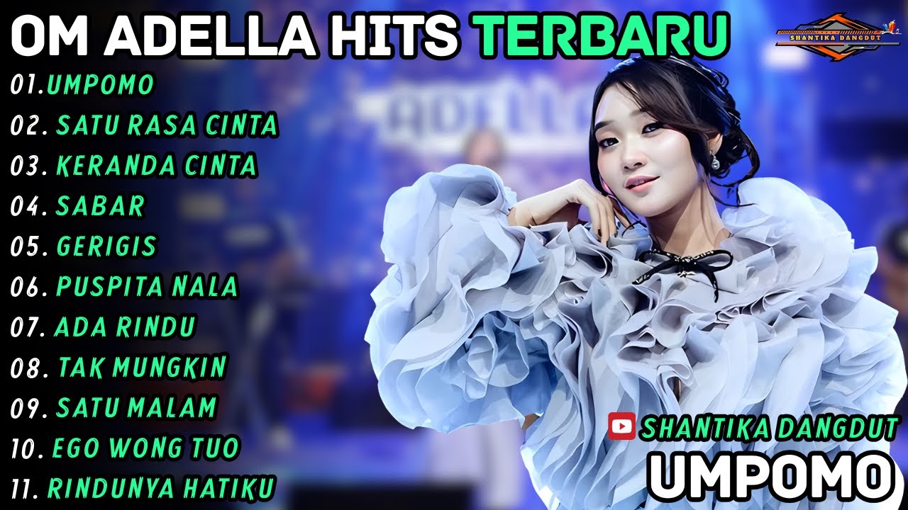 UMPOMO - SATU RASA CINTA - DIFARINA INDRA ADELLA -  SHANTIKA DANGDUT FULL ALBUM TERBARU