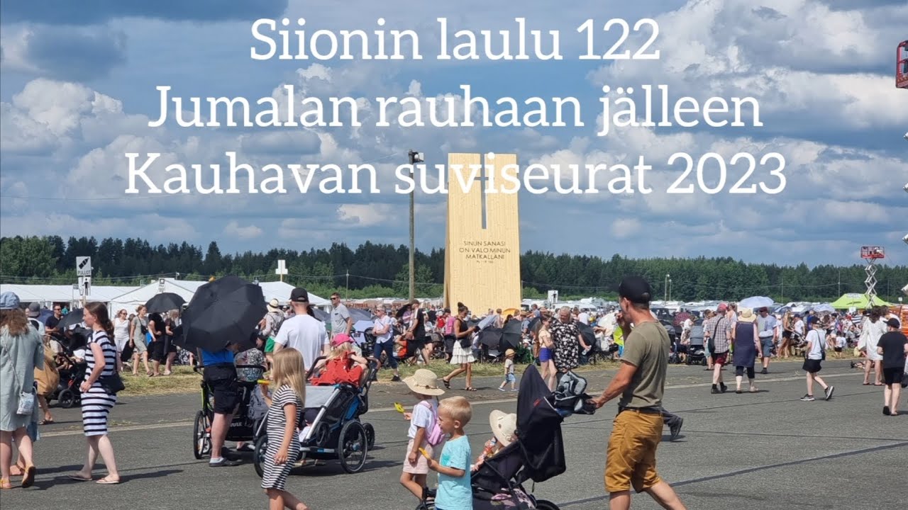 Siionin laulu 122 | Jumalan rauhaan jälleen | Kauhavan suviseurat 2023
