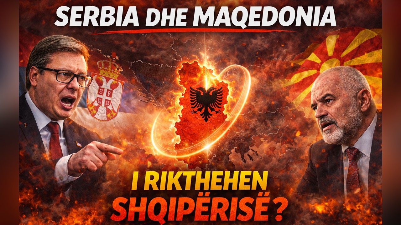 Serbia dhe Maqedonia DO I RIKTHEHEN SËRISH Shqipërisë? TOKAT E PUSHTUARA kthehen te I ZOTI?