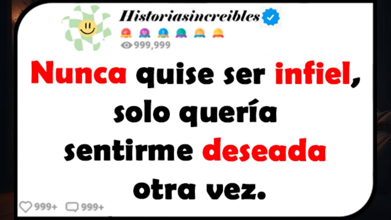Nunca quise ser infiel, solo quería sentirme deseada otra vez.