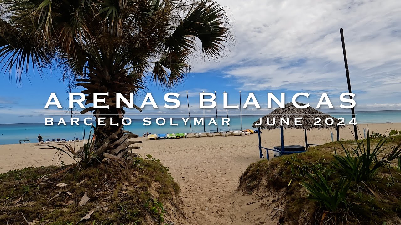 Barceló Solymar - Varadero, Cuba, June 18 2024