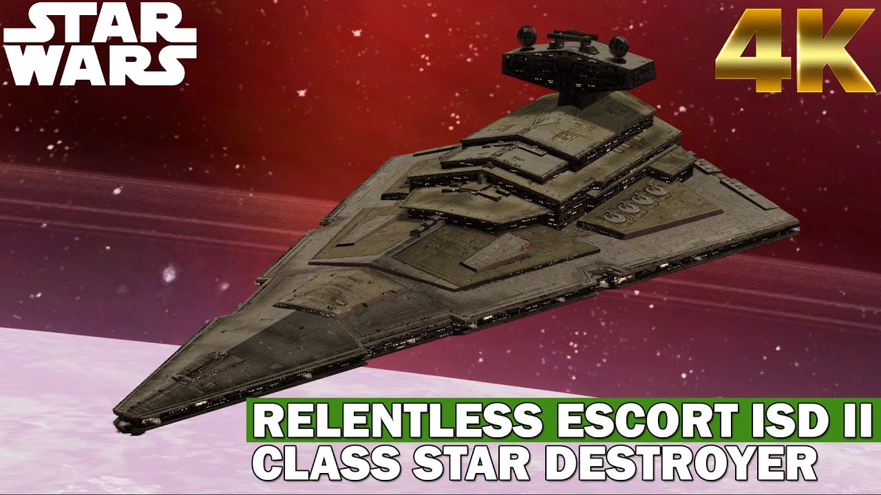 Star Wars: Relentless Escort ISD II 4K