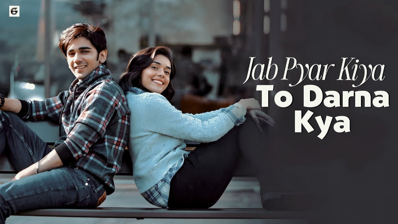 Jab Pyar Kiya To Darna Kya | New Version | Romantic Love Story 2026 ❤️ 