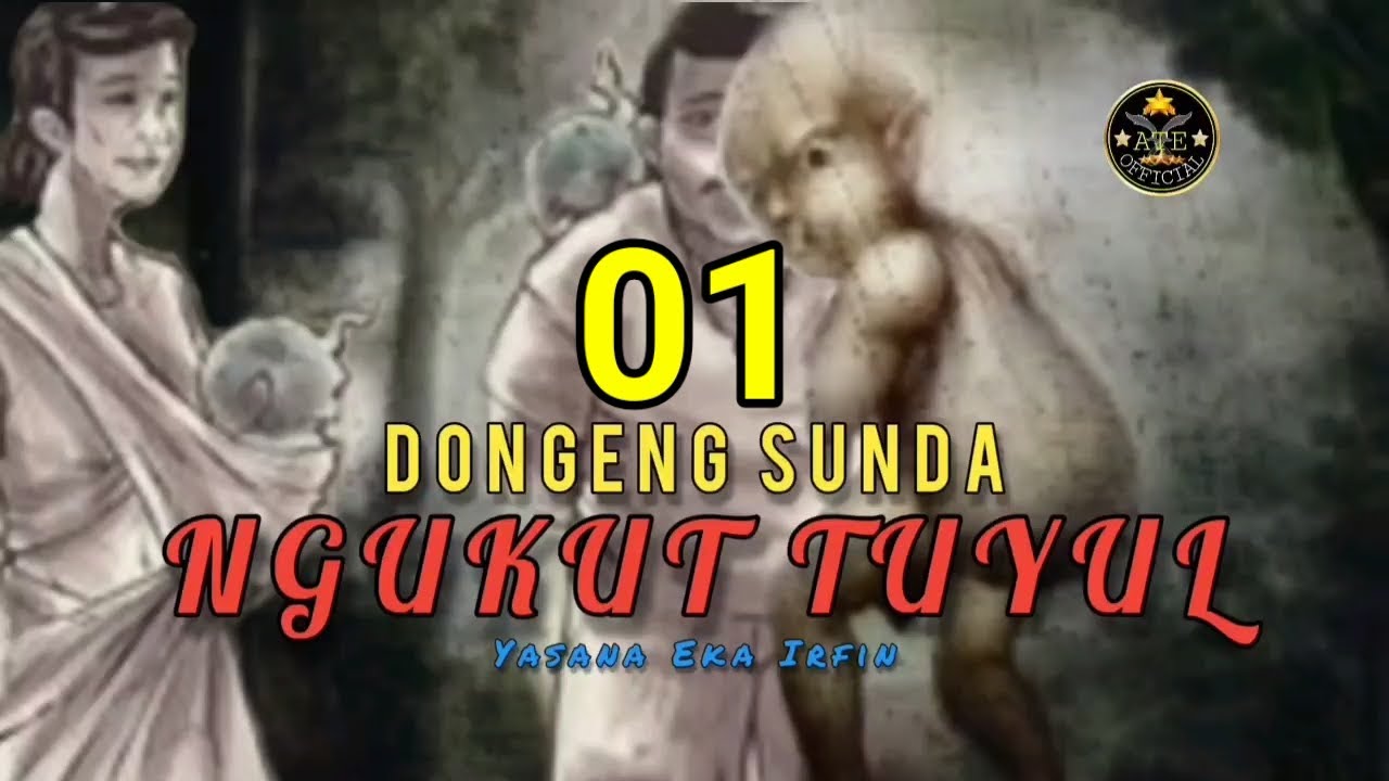 DONGENG SUNDA NGUKUT TUYUL BAGIAN 01