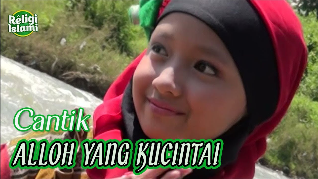 Cantik - Alloh Yang Kucintai (Official Music Video)