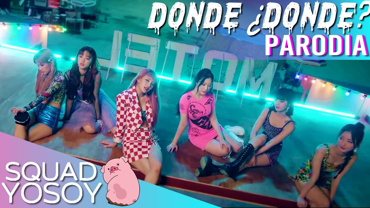 (G)I-DLE - DONDE ¿DONDE? (Parodia de Dumdi Dumdi) | SQUAD YOSOY