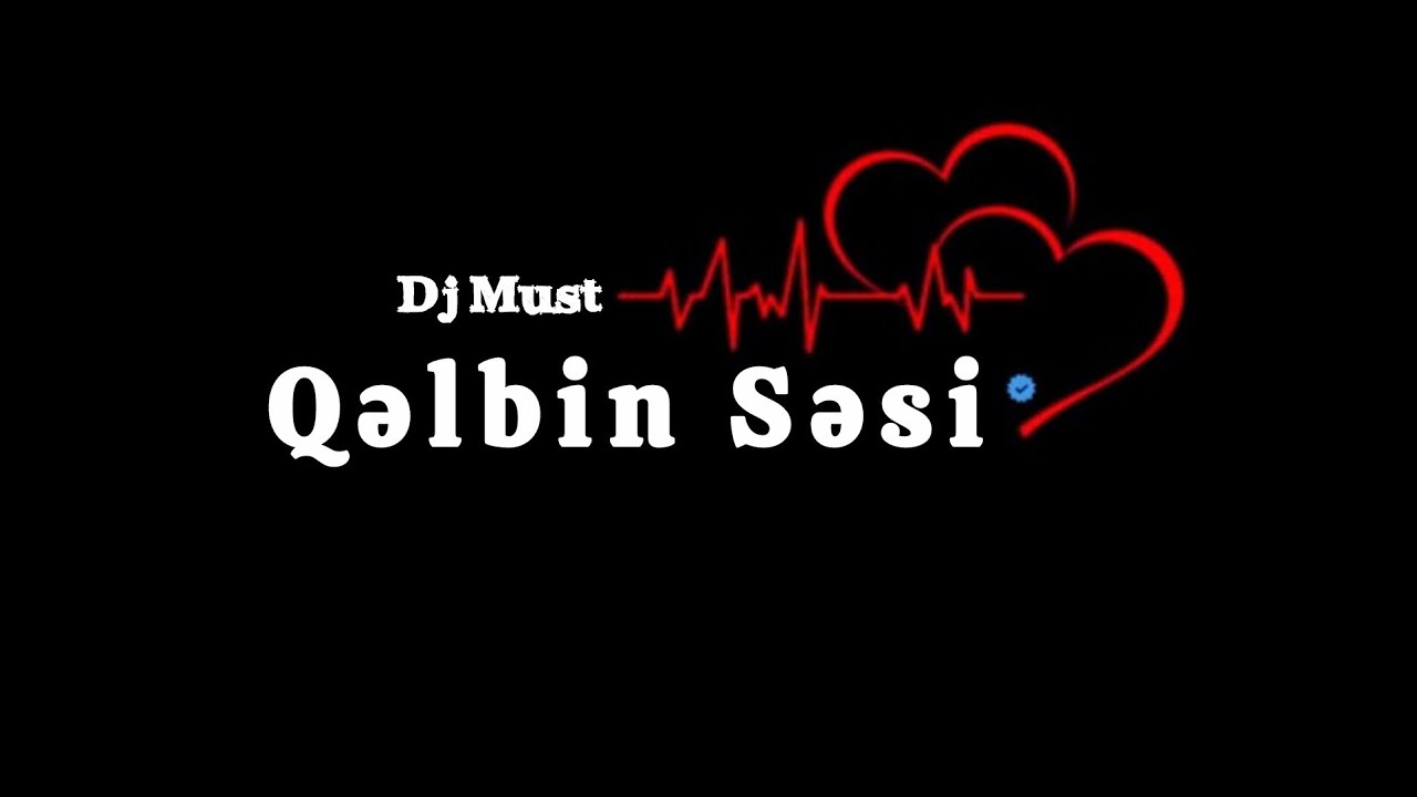 Qəlbin səsi - Dj Must (Official Music Video)