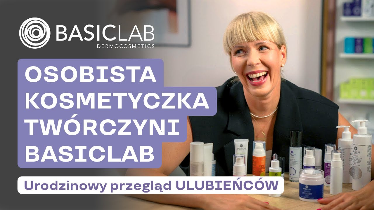 Zaglądamy do kosmetyczki założycielki Basiclab | Urodzinowe MUST-HAVE w pielęgnacji